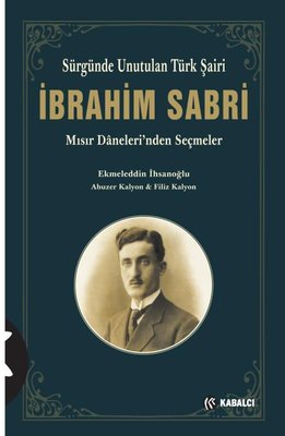 İbrahim Sabri - Sürgünde Unutulan Türk Şairi