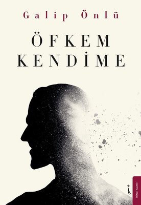 Öfkem Kendime