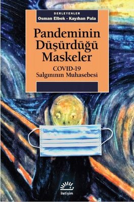 Pandeminin Düşürdüğü Maskeler: Covid-19 Salgınının Muhasebesi