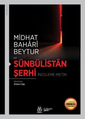 Midhat Bahari Beytur ve Sünbülistan Şerhi