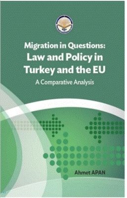 Migration in Questions: Law and Policy in Turkey and the EU