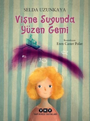 Vişne Suyunda Yüzen Gemi