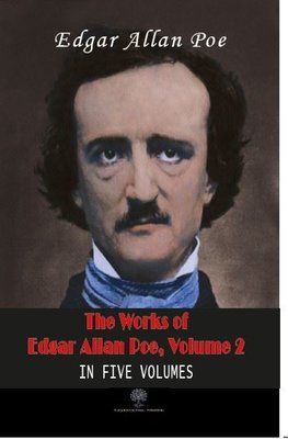 The Works of Edgar Allan Poe - Volume 2 - In Five Volumes