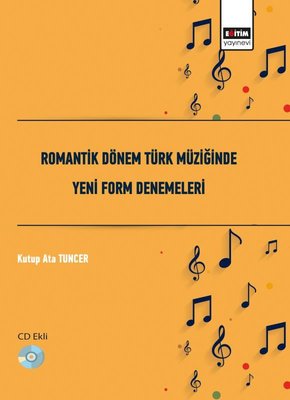 Romantik Dönem Türk Müziğinde Yeni Form Denemeleri - Cd Ekli