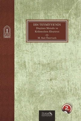 İbn Teymiyyenin Düşünce Metodu ve Kelamcılara Eleştirisi