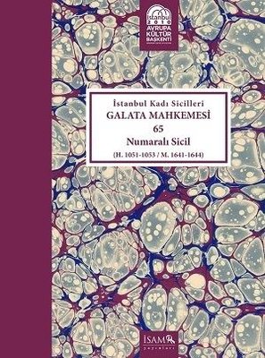 İstanbul Kadı Sicilleri Galata Mhk. 65 Nolu Sicil (Cilt-39)