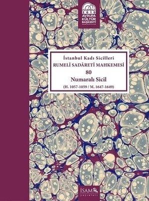 İstanbul Kadı Sicilleri Rumeli Sadareti Mhk.80 Nolu Sicil (Cilt-15)