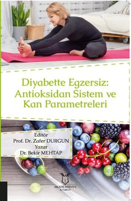 Diyabette Egzersiz: Antioksidan Sistem ve Kan Parametreleri