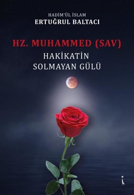 Hz. Muhammed - Hakikatın Son Günü