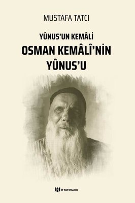Osman Kemalinin Yunusu - Yunusun Kemali