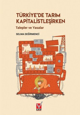 Türkiye'de Tarım Kapitalistleşirken - Talepler ve Yasalar