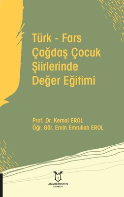 Türk - Fars Çağdaş Çocuk Şiirlerinde Değer Eğitimi