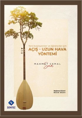 Açış-Uzun Hava Yöntemi - Yeni başlayanlar ve Öğrenciler İçin