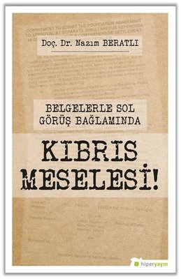 Belgelerle Sol Görüş Bağlamında Kıbrıs Meselesi!