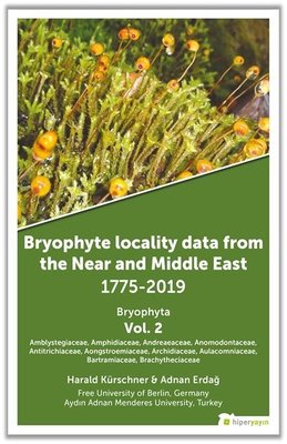 Bryophyta Vol. 2 - Bryophyte Locality Data From The Near and Middle East 1775 - 2019