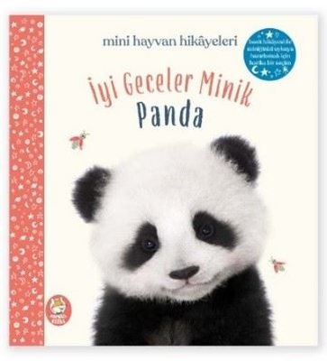 İyi Geceler Minik Panda - Mini Hayvan Hikayeleri