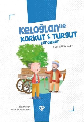 Keloğlan ile Korkut ve Turgut Kardeşler - Keloğlan Masalları Serisi