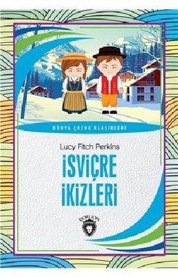 İsviçre İkizleri - Dünya Çocuk Klasikleri