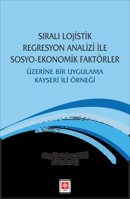 Sıralı Lojistik Regresyon Analizi ile Sosyo Ekonomik Faktörler