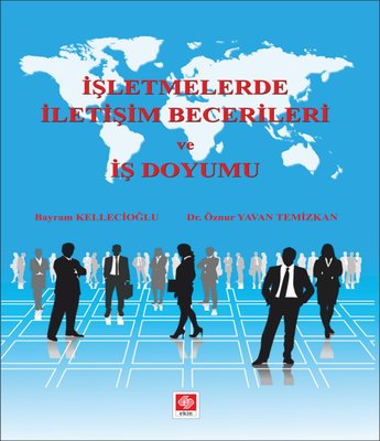 İşletmelerde İletişim Becerileri ve İş Doyumu