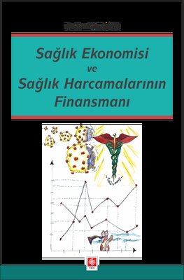 Sağlık Ekonomisi ve Sağlık Harcamalarının Finansmanı