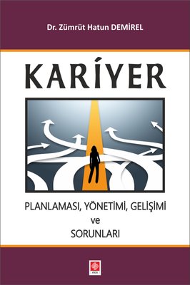 Kariyer Planlaması Yönetimi Gelişimi ve Sorunları