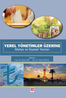 Yerel Yönetimler Üzerine Maliye ve Siyaset Yazıları