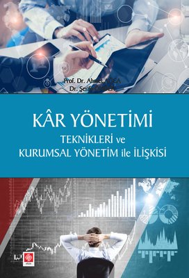 Kar Yönetimi Teknikleri ve Kurumsal Yönetim ile İlişkisi