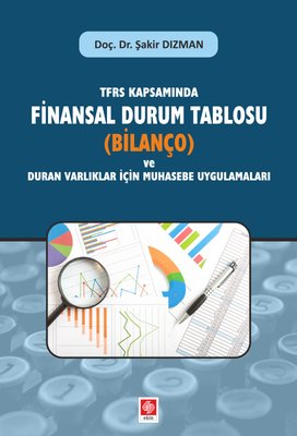 TFRS Kapsamında Finansal Durum Tablosu (Bilanço)