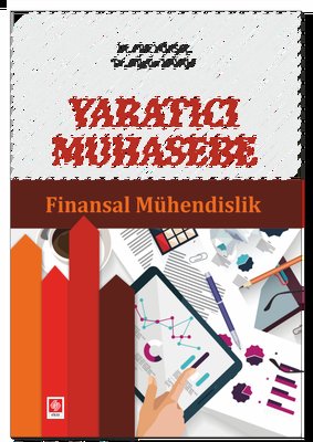 Yaratıcı Muhasebe Finansal Mühendislik