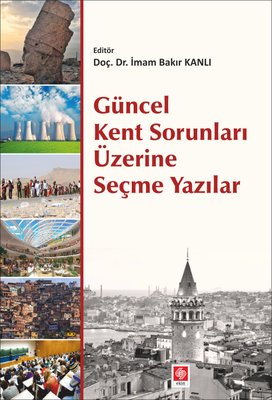 Güncel Kent Sorunları Üzerine Seçme Yazılar