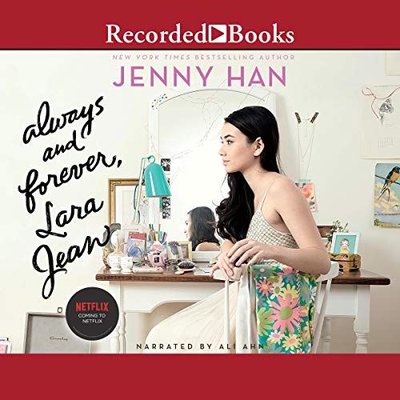 Always and Forever Lara Jean: 3 (To All the Boys I've Loved Before)