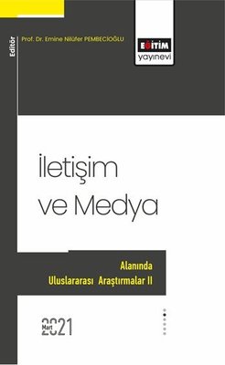 İletişim ve Medya Alanında Uluslararası Araştırmalar - 2