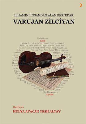 İlhamını İnsandan Alan Bestekar Varujan Zilciyan