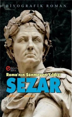 Roma'nın Sönmeyen Yıldızı Sezar