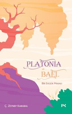 Platonia ile Bael - Bir Evlilik Masalı