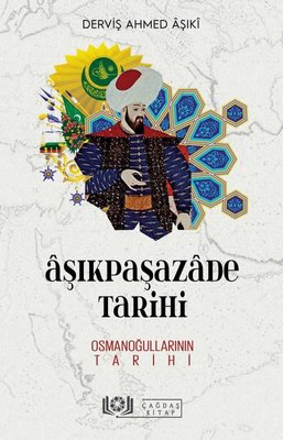 Aşıkpaşazade Tarihi - Osmanoğullarının Tarihi
