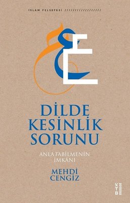 Dilde Kesinlik Sorunu - Anlatabilmenin İmkanı