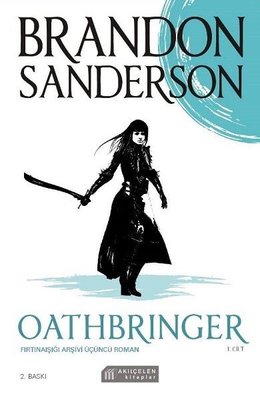 Oathbringer 1.Cilt - Fırtınaışığı Arşivi Üçüncü Roman
