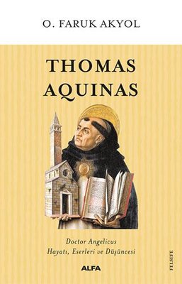 Thomas Aquinas-Hayatı Eserleri ve Düşüncesi