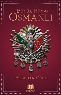 Osmanlı - Büyük Rüya