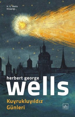 Kuyrukluyıldız Günleri - H.G. Wells Kitaplığı