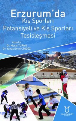 Erzurumda Kış Sporları Potansiyeli ve Kış Sporları Tesisleşmesi