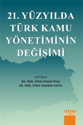 21. Yüzyılda Türk Kamu Yönetiminin Değişimi