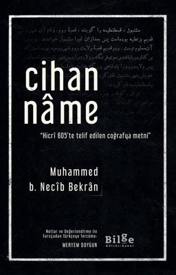 Cihanname - Hicri 605te Telif Edilen Coğrafya Metni