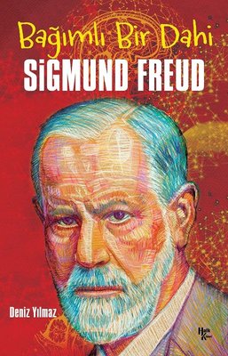 Bağımlı Bir Dahi: Sigmund Freud