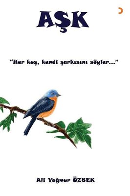 Aşk - Her Kuş Kendi Şarkısını Söyler