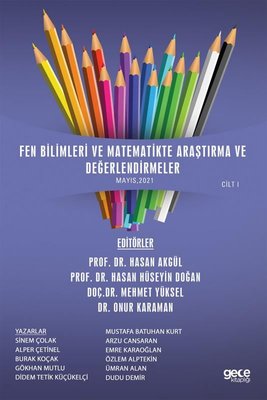 Fen Bilimleri ve Matematikte Araştırma ve Değerlendirmeler Mayıs 2021 Cilt 1