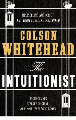 The Intuitionist: Colson Whitehead