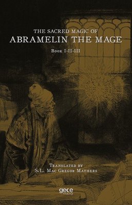 The Sacred Magic of Abramelin The Mage - Book 1 - 2 - 3